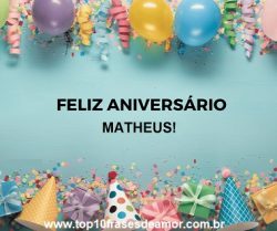 Feliz Aniversário Matheus!