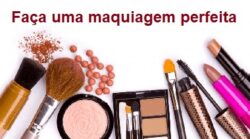 Faça uma maquiagem perfeita