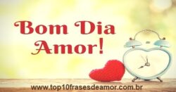 Bom Dia Amor!