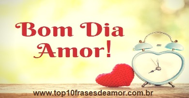 Bom Dia Amor