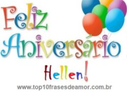 Feliz Aniversário Hellen! Feliz Aniversário Hellen!