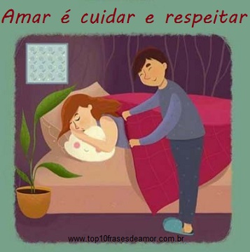 Amar é cuidar e respeitar