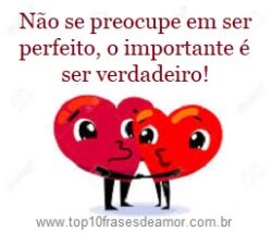 O importante é ser verdadeiro