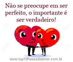 O importante é ser verdadeiro