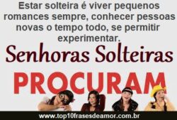 Senhoras solteiras procuram
