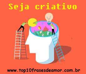 Aprenda a ser criativo