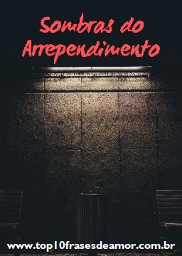 Sombras do Arrependimento